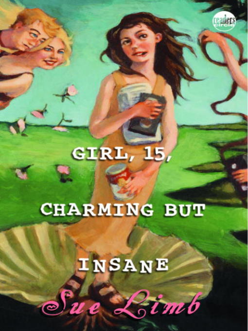 Title details for Girl, 15, Charming but Insane by Sue Limb - Available